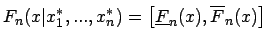 \( F_{n}(x\vert x_{1}^{*},...,x_{n}^{*})=\left[ \underline{F}_{n}(x),\overline{F}_{n}(x)\right] \)