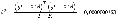 $\displaystyle \hat{\sigma }^{2}_{\epsilon }=\frac{\left( y^{*}-X^{*}\hat{\beta }\right) ^{T}\left( y^{*}-X^{*}\hat{\beta }\right) }{T-K}=0,0000000463$